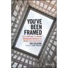 You've Been Framed