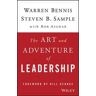 Warren Bennis;Steven B. Sample;Rob Asghar The Art and Adventure of Leadership: Understanding Failure, Resilience and Success