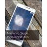 Mastering Skype for Business 2015