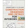 Rosemary Kilmer;W. Otie Kilmer Construction Drawings and Details for Interiors