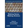 Making Sense, Making Science