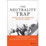 The Neutrality Trap