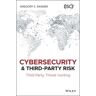 Gregory C. Rasner Cybersecurity and Third-Party Risk: Third Party Threat Hunting