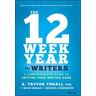 The 12 Week Year for Writers