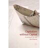 Capitalism without Capital