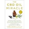 The CBD Oil Miracle