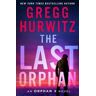 Gregg Hurwitz The Last Orphan: An Orphan X Novel