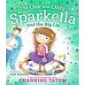 Channing Tatum The One and Only Sparkella and the Big Lie
