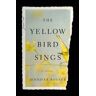 Jennifer Rosner The Yellow Bird Sings