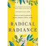 Radical Radiance