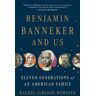 Benjamin Banneker and Us