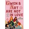 Lex Croucher Gwen & Art Are Not in Love