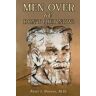 Peter J. Dorsen, M.D. Men Over 60: Don't Quit Now!