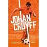 Auke Kok Johan Cruyff: Always on the Attack