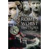 L J Trafford Ancient Rome's Worst Emperors