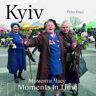 Kyiv - Moments In Time