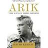 David Landau Arik: The Life of Ariel Sharon