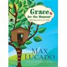 Max Lucado Grace for the Moment: 365 Devotions for Kids