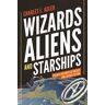 Wizards, Aliens, and Starships
