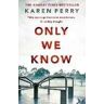 Karen Perry Only We Know