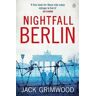 Jack Grimwood Nightfall Berlin: 'For those who enjoy vintage Le Carre' Ian Rankin