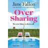 Jane Fallon Over Sharing