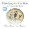 Michael Rosen We're Going on a Bear Hunt: Snowglobe Gift Book