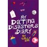 My Dating Disasters Diary