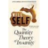 The Quantity Theory of Insanity