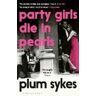 Plum Sykes Party Girls Die in Pearls