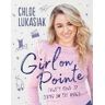 Chloe Lukasiak Girl on Pointe: Chloe's Guide to Taking on the World