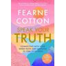 Fearne Cotton Speak Your Truth: The Sunday Times top ten bestseller