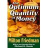 Milton Friedman The Optimum Quantity of Money