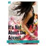 It's Not About the Accent