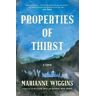 Marianne Wiggins Properties of Thirst