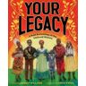 Schele Williams Your Legacy: A Bold Reclaiming of Our Enslaved History
