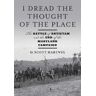 D. Scott Hartwig I Dread the Thought of the Place: The Battle of Antietam and the End of the Maryland Campaign