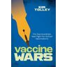 Kim Tolley Vaccine Wars: The Two-Hundred-Year Fight for School Vaccinations