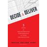 Decide and Deliver