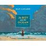 Max Lucado The Boy and the Ocean