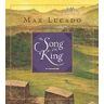 Max Lucado The Song of the King (Redesign)