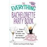 The Everything Bachelorette Party Book