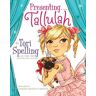 Presenting . . . Tallulah