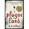 S D Sykes Plague Land: Oswald de Lacy Book 1
