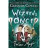 Cressida Cowell The Wizards of Once: Twice Magic: Book 2