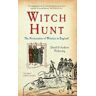 David Pickering;Andrew Pickering Witch Hunt: The Persecution of Witches in England