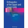 Orthopedics of the Upper and Lower Limb