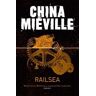 China Miéville Railsea