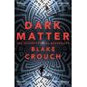 Blake Crouch Dark Matter