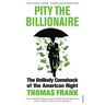 Pity the Billionaire